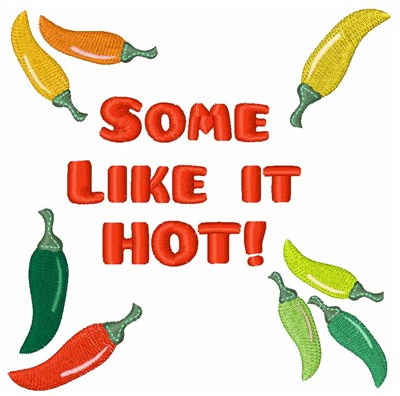 Some Like It Hot! Machine Embroidery Design