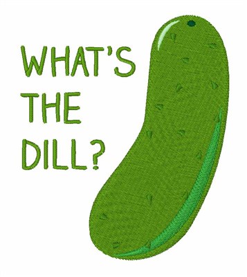 Whats The Dill? Machine Embroidery Design