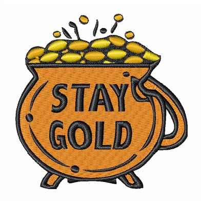 Stay Gold Machine Embroidery Design