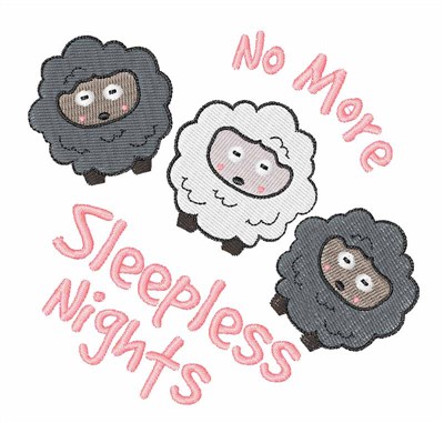 No More Sleepless Nights Machine Embroidery Design