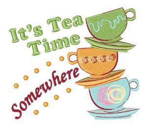 Picture of Its Tea Time Somewhere Machine Embroidery Design