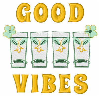 Good Vibes Machine Embroidery Design