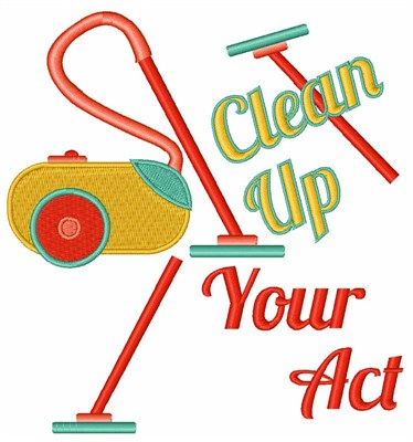 Clean Up Your Act Machine Embroidery Design