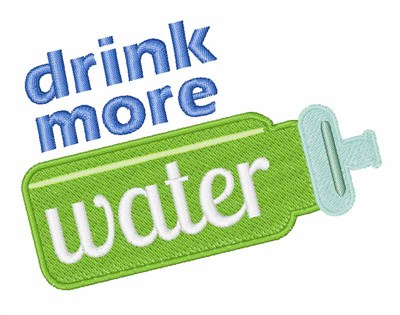 Drink More Water Machine Embroidery Design