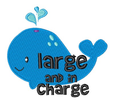 Large And In Charge Machine Embroidery Design