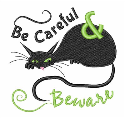 Be Careful & Beware Machine Embroidery Design