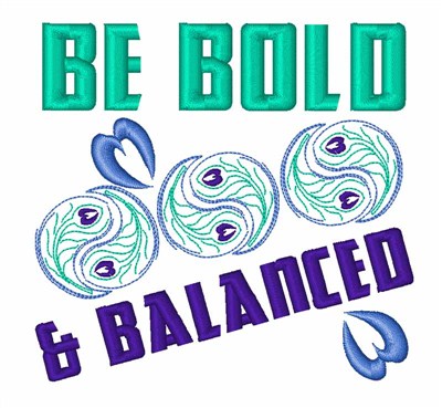 Be Bold & Balanced Machine Embroidery Design
