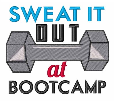 Sweat At Boot Camp Machine Embroidery Design