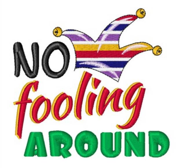 Picture of No Fooling Around Machine Embroidery Design