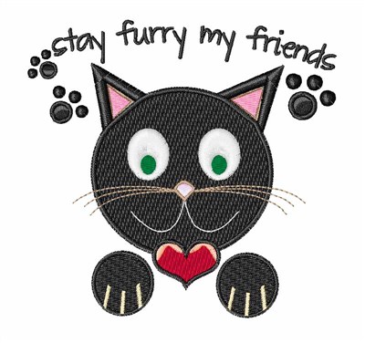 Stay Furry My Friends Machine Embroidery Design
