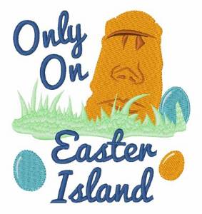 Picture of Only On Easter Island Machine Embroidery Design
