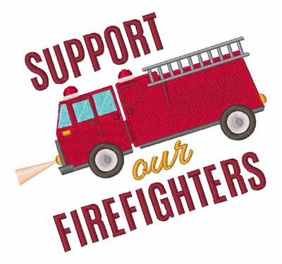 Support Our Firefighters Machine Embroidery Design