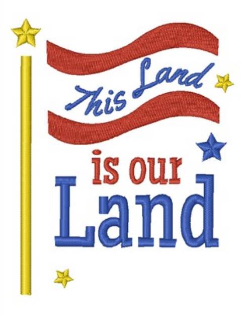 Picture of This Land Is Ours Machine Embroidery Design