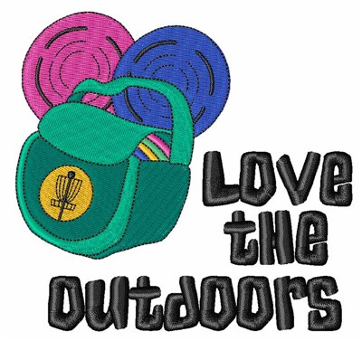 Love The Outdoors Machine Embroidery Design