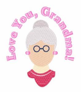 Picture of Love You, Grandma! Machine Embroidery Design
