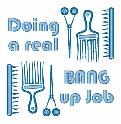 Bang Up Job Hairdresser Machine Embroidery Design
