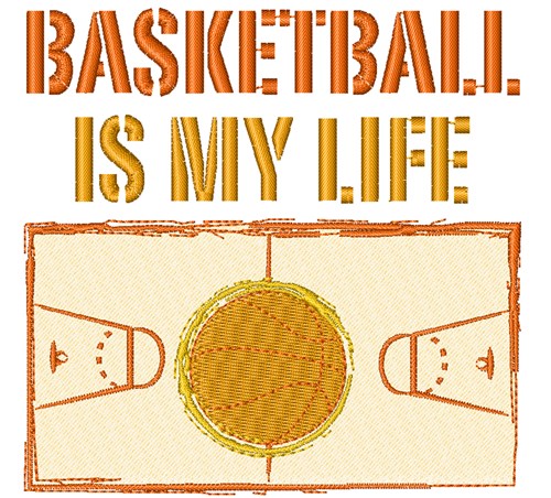Basketball Life Machine Embroidery Design