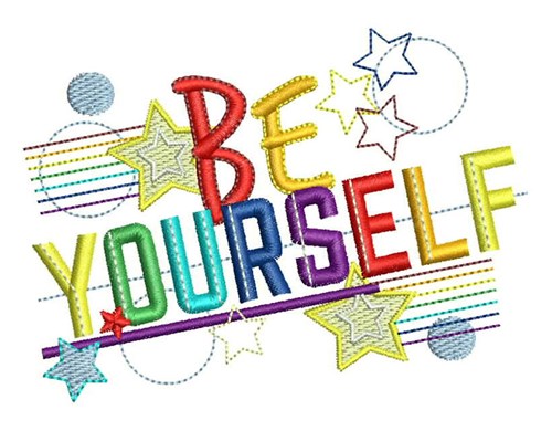 Be Yourself Machine Embroidery Design