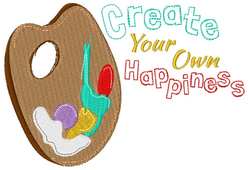 Create Your Own Happiness Machine Embroidery Design