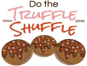 Picture of Do The Truffle Shuffle Machine Embroidery Design