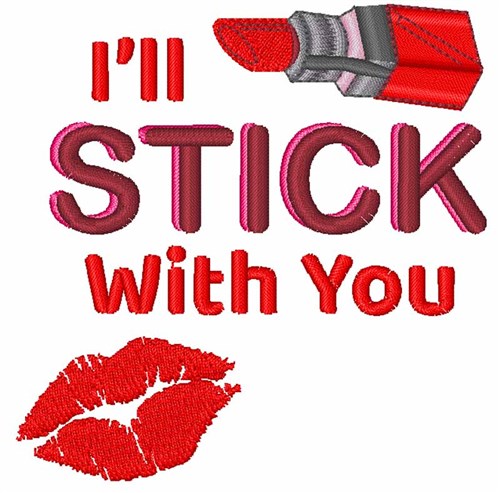 Stick With You Machine Embroidery Design