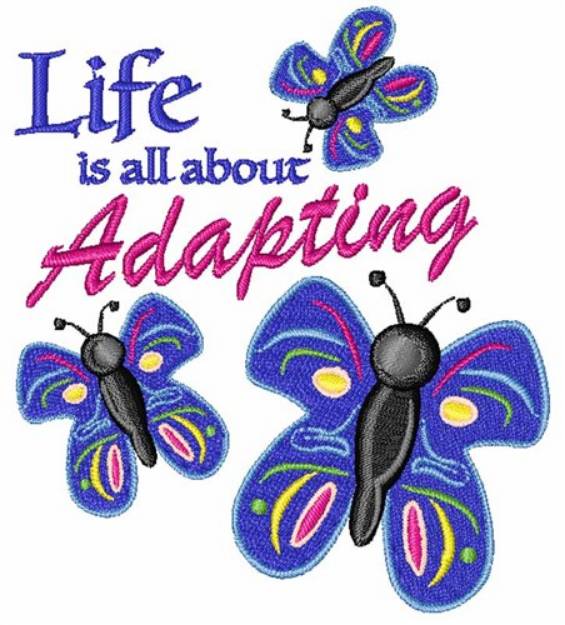 Picture of Life Is Adapting Machine Embroidery Design