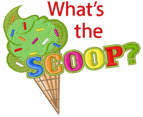 Whats The Scoop? Machine Embroidery Design