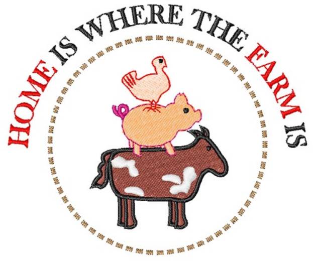 Picture of Home Is Where The Farm Is Machine Embroidery Design