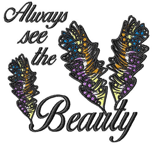 Always See The Beauty Machine Embroidery Design