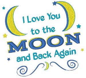 Picture of Love You To The Moon Machine Embroidery Design