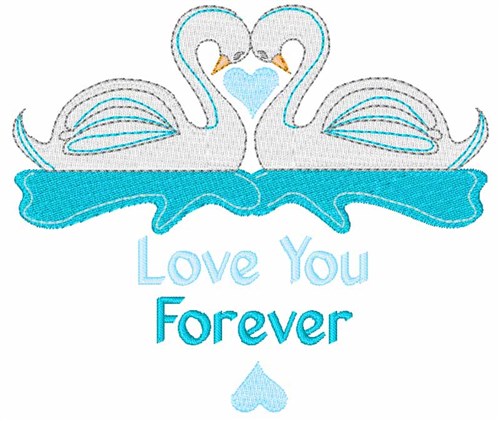 Love You Forever Machine Embroidery Design