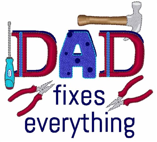 Dad Fixes Everything Machine Embroidery Design