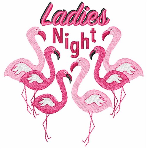 Ladies Night Flamingos Machine Embroidery Design