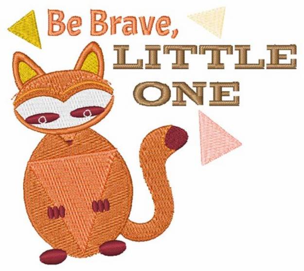Picture of Be Brave Little One Machine Embroidery Design