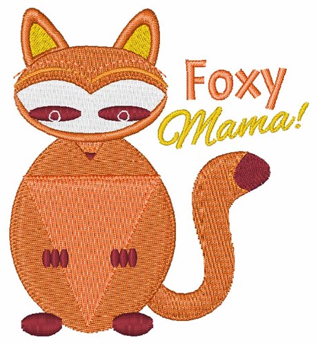 Foxy Mama! Machine Embroidery Design