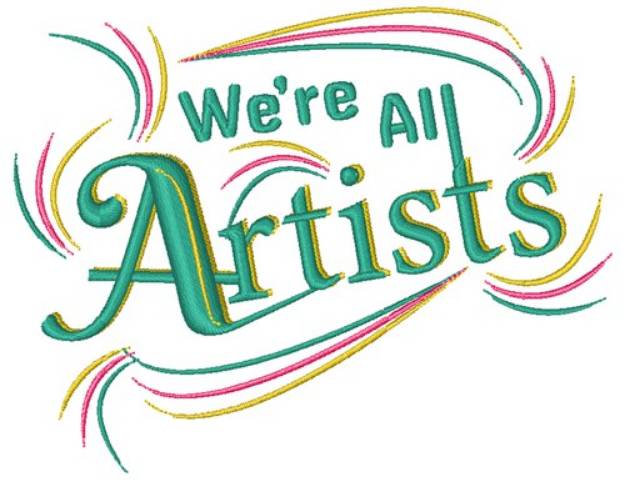 Picture of Were All Artists Machine Embroidery Design