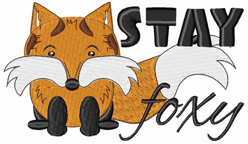 Stay Foxy Machine Embroidery Design