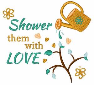 Picture of Shower Them With Love Machine Embroidery Design