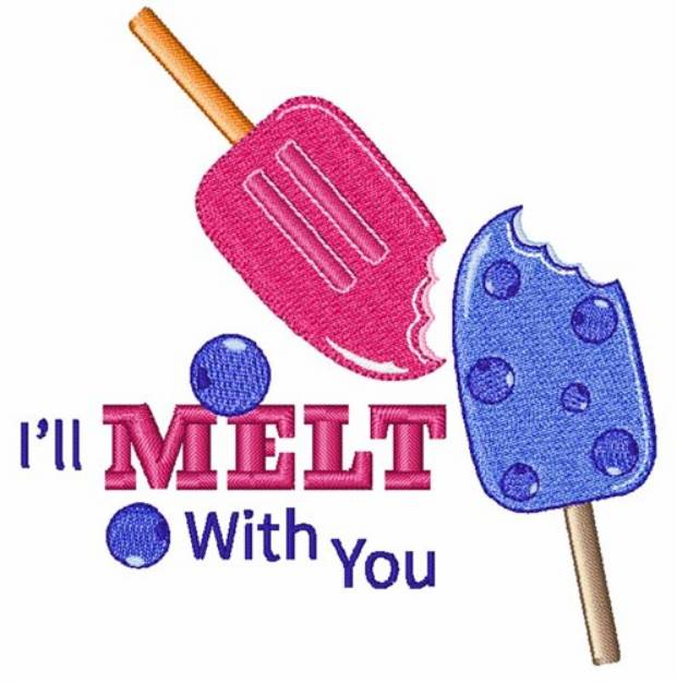 Picture of Ill Melt With You Machine Embroidery Design