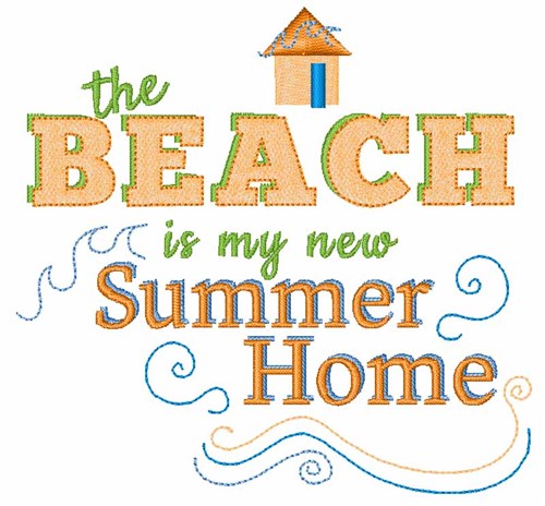 The Beach Is My New Summer Home Machine Embroidery Design