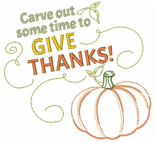 Carve Out Some Time To Give Thanks Machine Embroidery Design