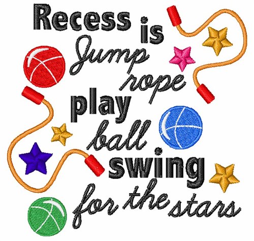 Recess Is Machine Embroidery Design