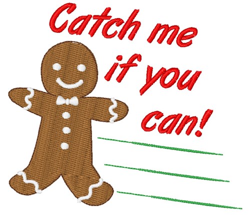 Catch Me If You Can! Machine Embroidery Design