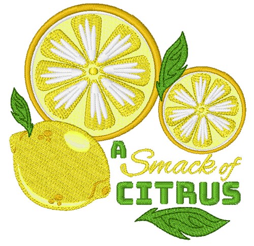A Smack Of Citrus Machine Embroidery Design