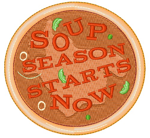 Soup Season Starts Now Machine Embroidery Design