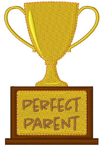 Perfect Parent Trophy Machine Embroidery Design