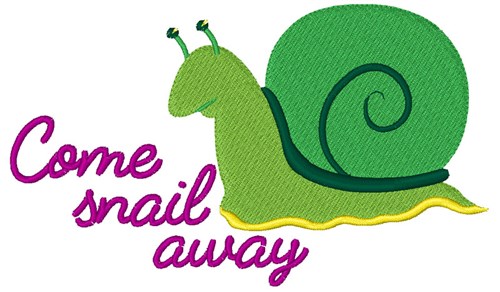 Come Snail Away Machine Embroidery Design