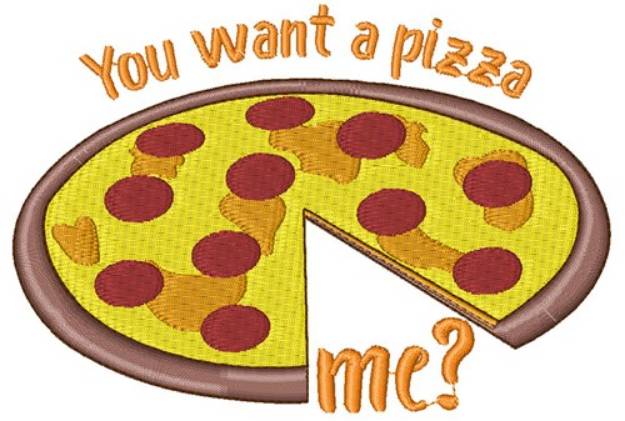 Picture of You Want A Pizza Me? Machine Embroidery Design