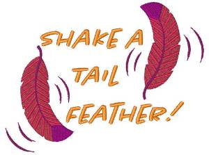 Picture of Shake A Tail Feather Machine Embroidery Design