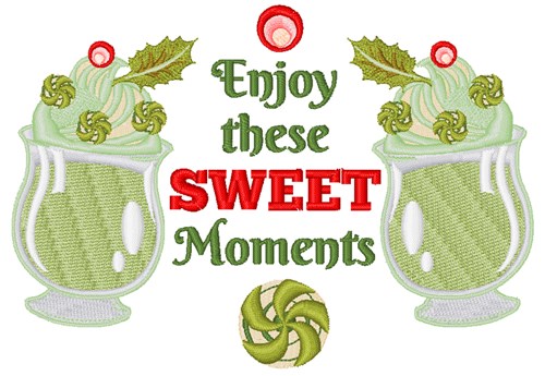 Enjoy These Sweet Moments Machine Embroidery Design